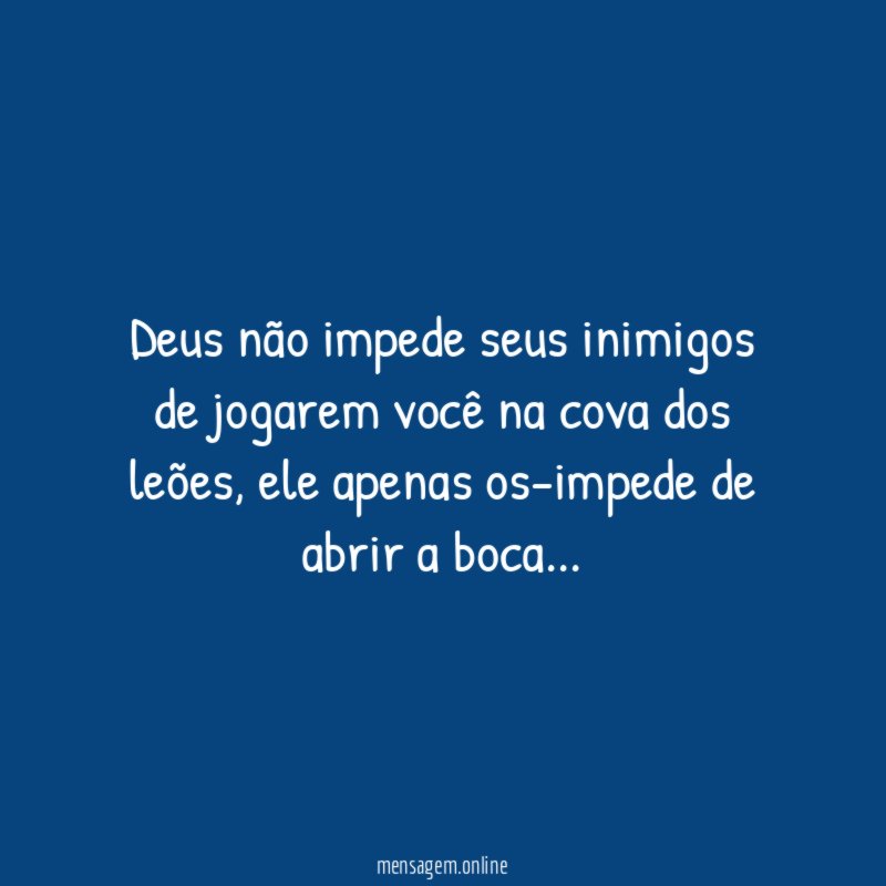Deus não impede seus inimigos de jogarem você