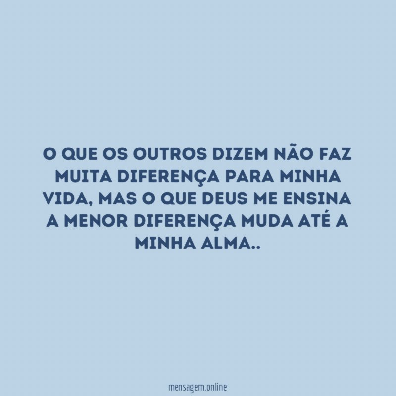 O que os outros dizem não faz muita