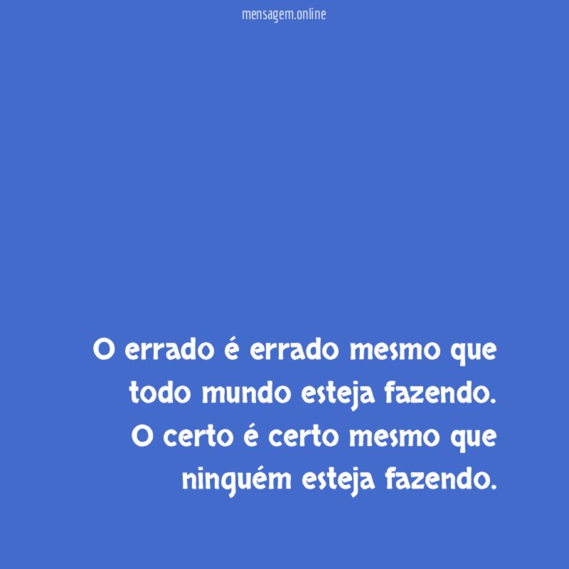 O errado é errado