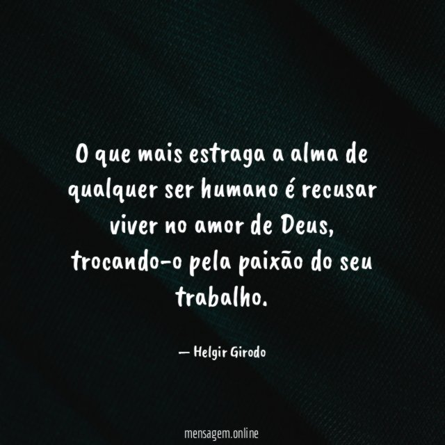 O que mais estraga a alma de qualquer