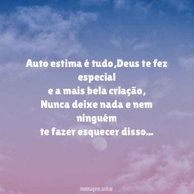 Auto estima é tudo