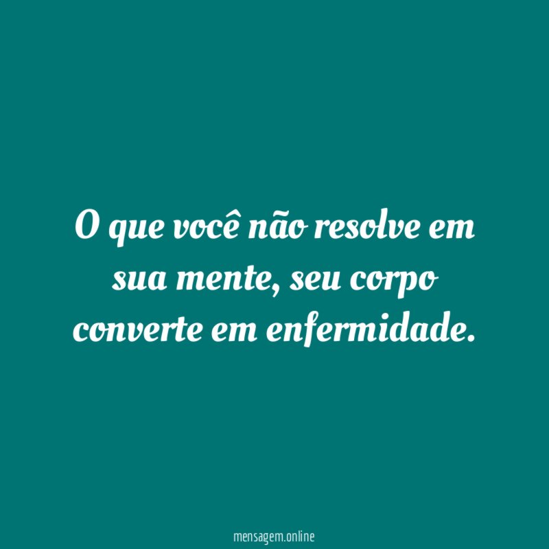 O que você não resolve em sua mente