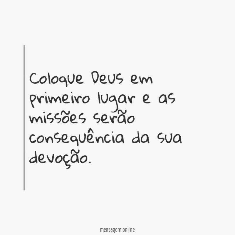 Coloque Deus em primeiro lugar e as missões