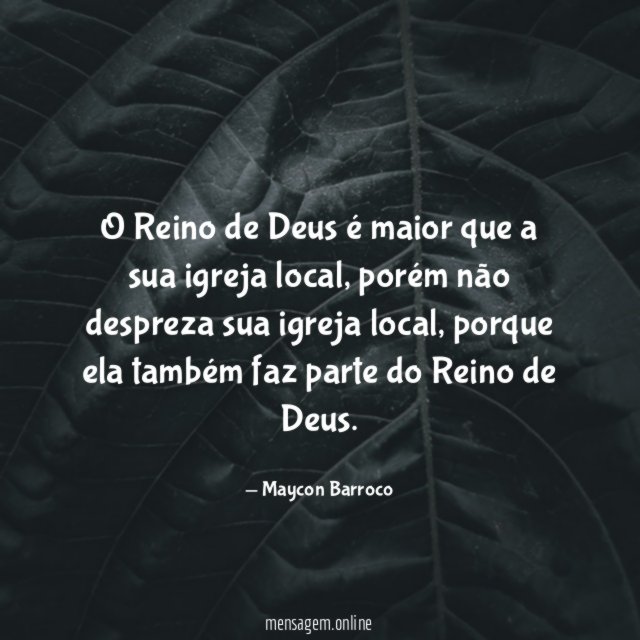 O Reino de Deus é maior que a sua igreja local