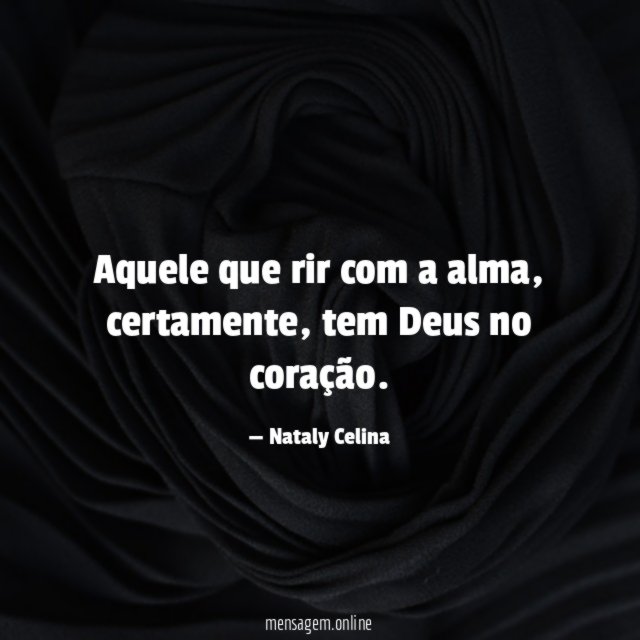 Aquele que rir com a alma