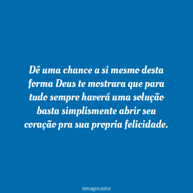 Dê uma chance a si mesmo desta forma