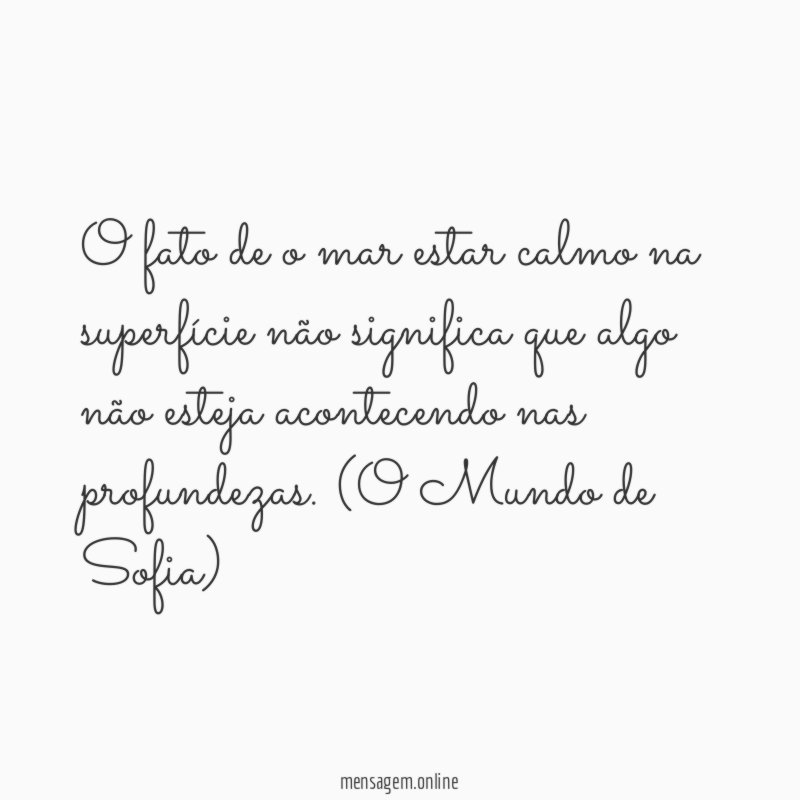O fato de o mar