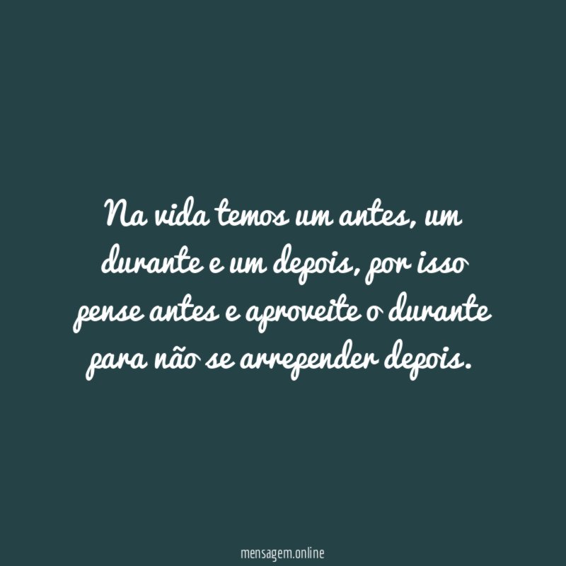 Antes, durante e depois