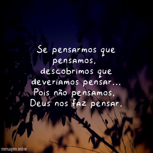 Se pensarmos que pensamos