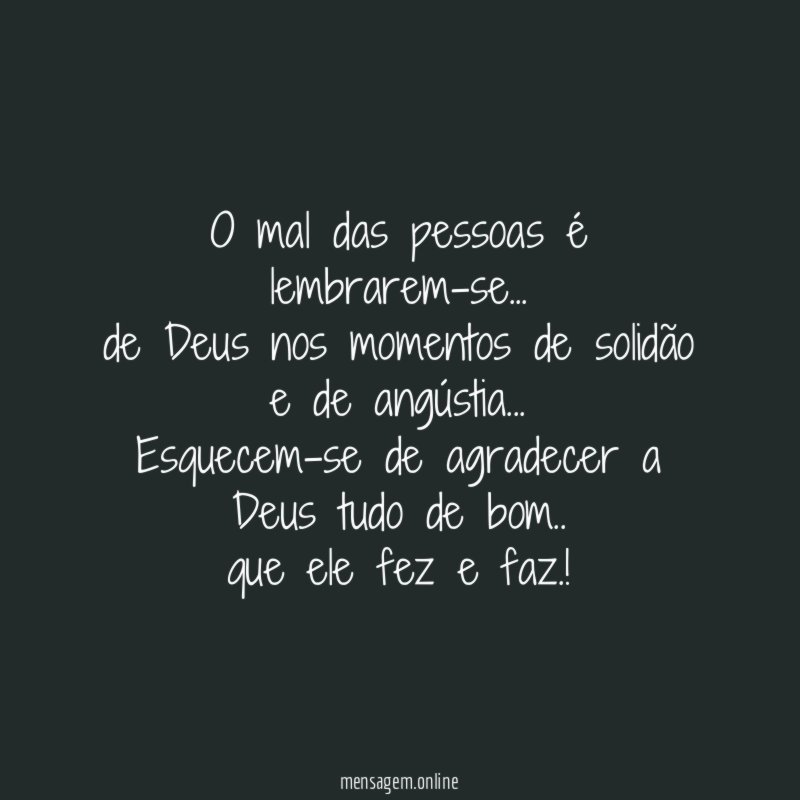 O mal das pessoas é lembrarem-se