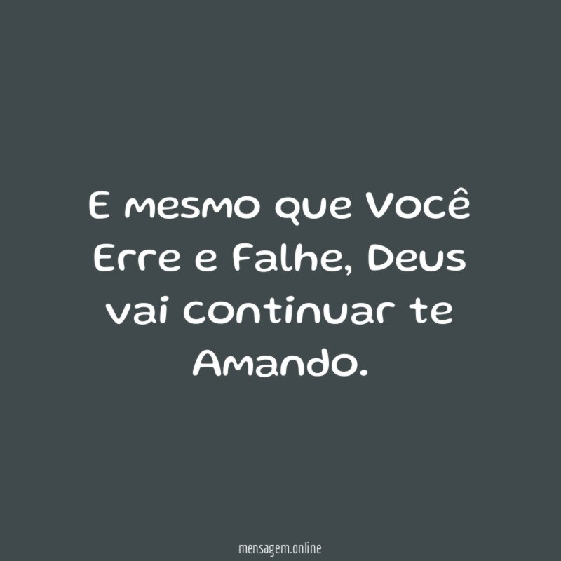 E mesmo que Você Erre e Falhe