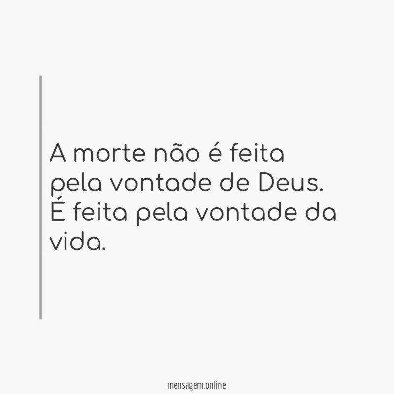 A morte não é feita pela vontade de Deus