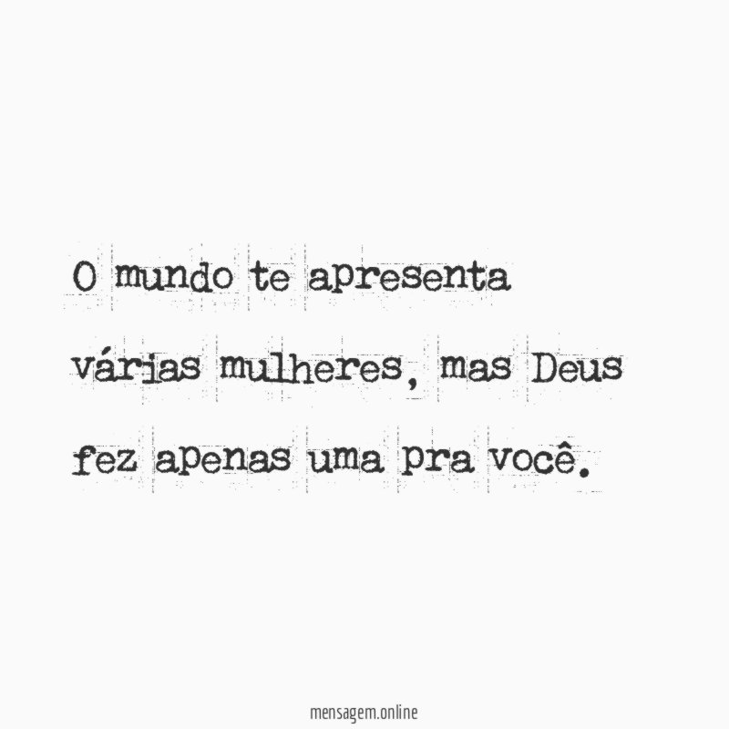 O mundo te apresenta várias mulheres