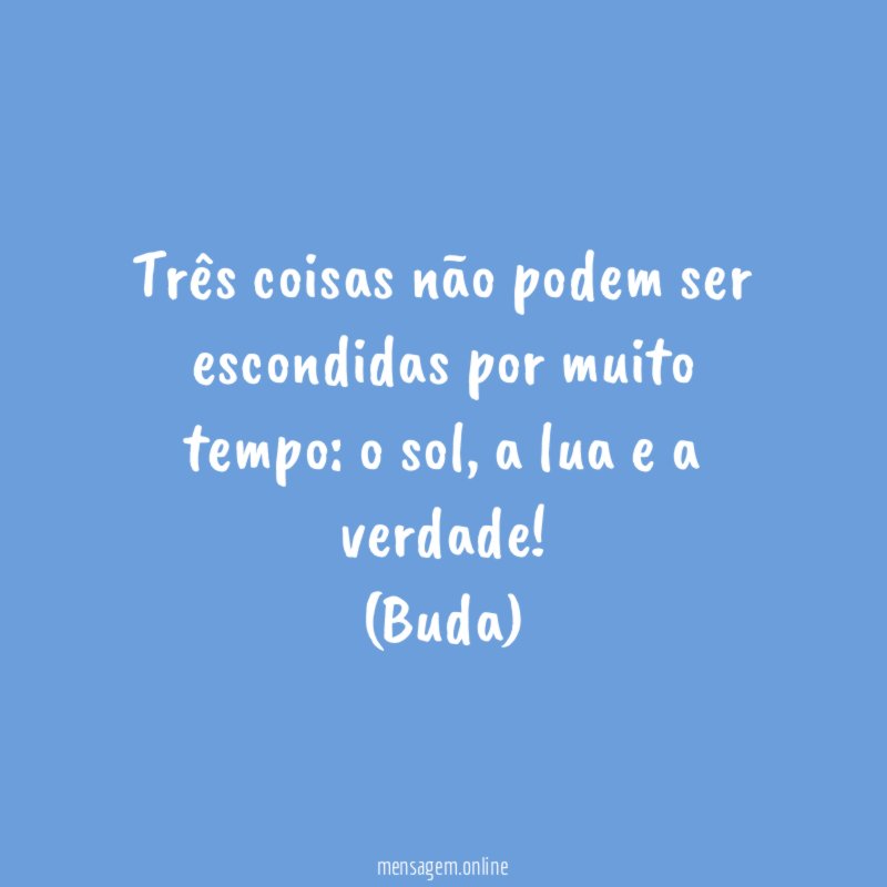 Três coisas não podem ser escondidas