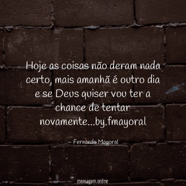 Hoje as coisas não deram nada certo