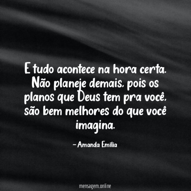 E tudo acontece na hora certa