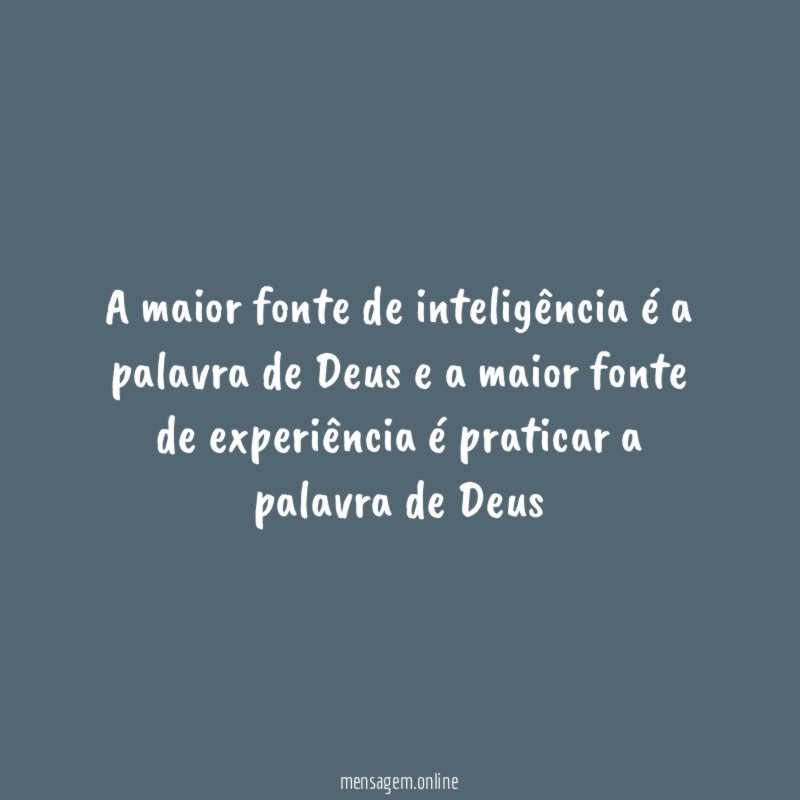 A maior fonte de inteligência é a palavra