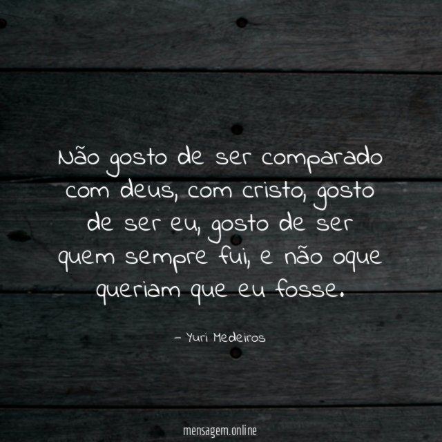 Não gosto de ser comparado com deus