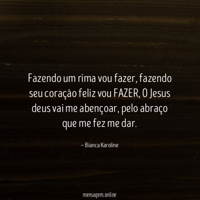 Fazendo um rima vou fazer