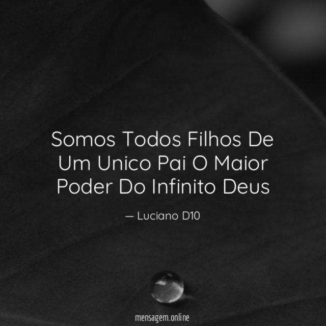 Somos Todos Filhos De Um Unico Pai