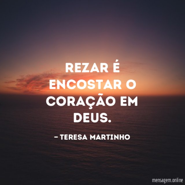 Rezar é encostar o coração em Deus