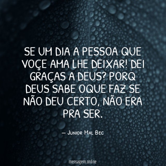 Se Um Dia A Pessoa Que Voçe Ama Lhe Deixar