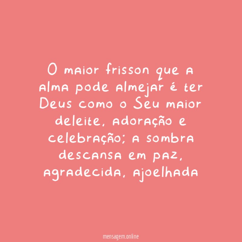 O maior frisson que a alma pode almejar