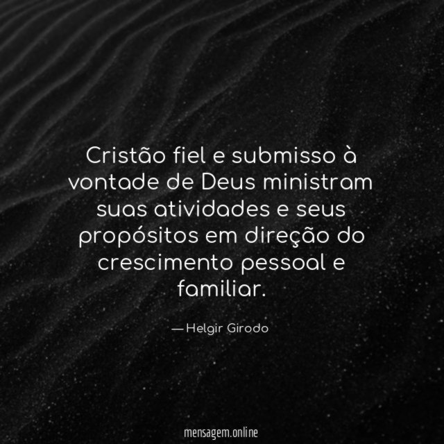 Cristão fiel e submisso à vontade de Deus