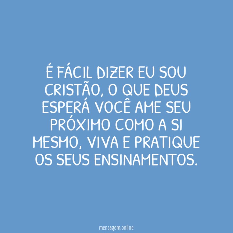 É fácil dizer eu sou cristão