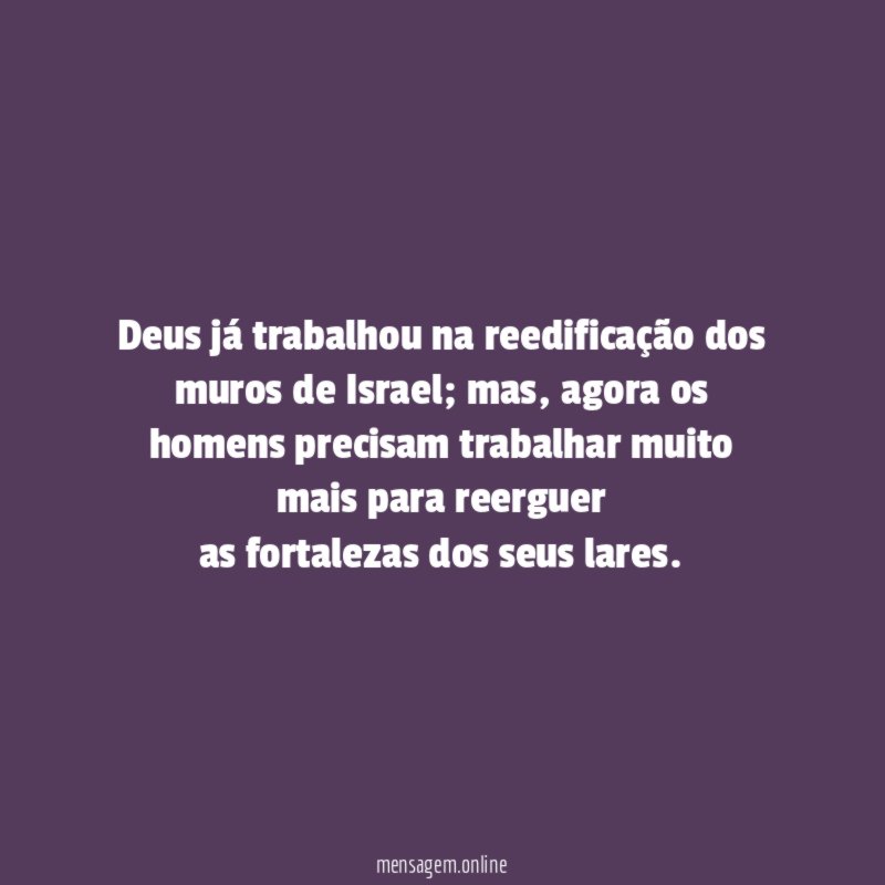 Deus já trabalhou na reedificação dos muros de Israel