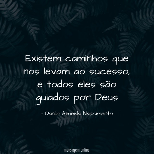 Existem caminhos que nos levam ao sucesso