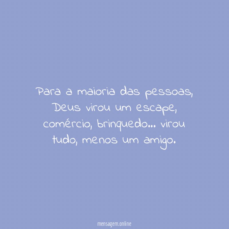 Para a maioria das pessoas