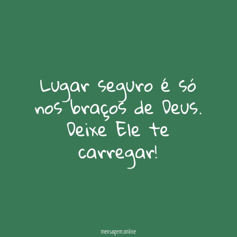 Lugar seguro é só nos braços de Deus