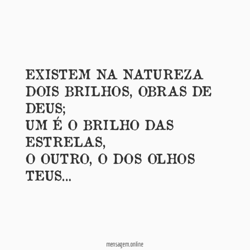 EXISTEM NA NATUREZA DOIS BRILHOS