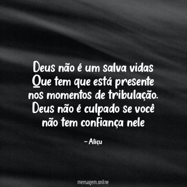 Deus não é um salva vidas Que tem que
