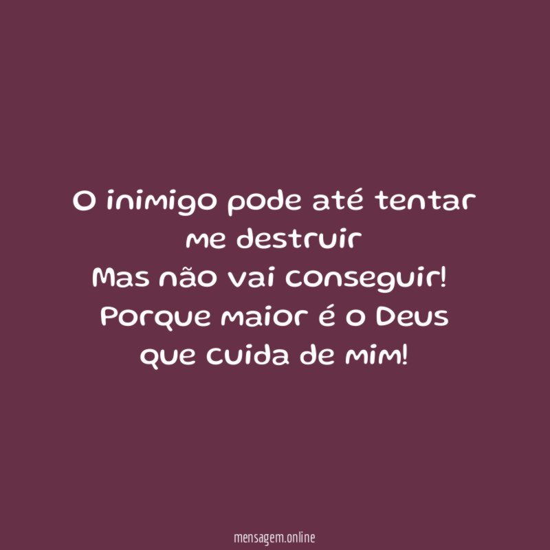 O inimigo pode até tentar me destruir Mas não vai conseguir