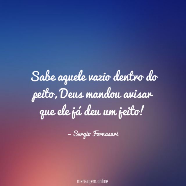 Sabe aquele vazio dentro do peito