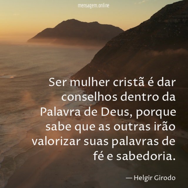 Ser mulher cristã é dar conselhos dentro da Palavra de Deus