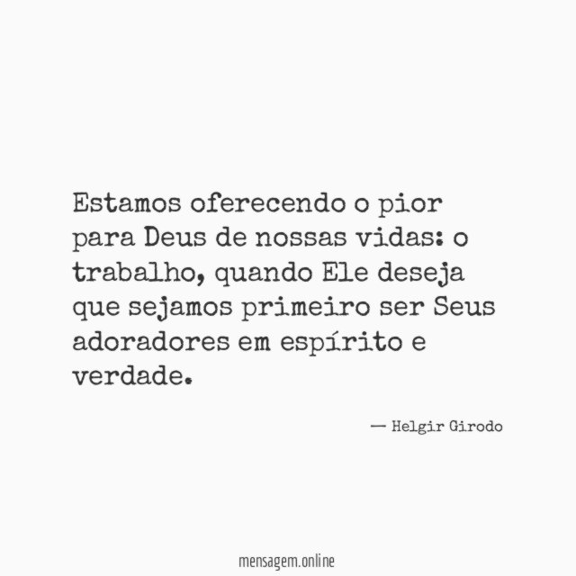 Estamos oferecendo o pior para Deus de nossas vidas