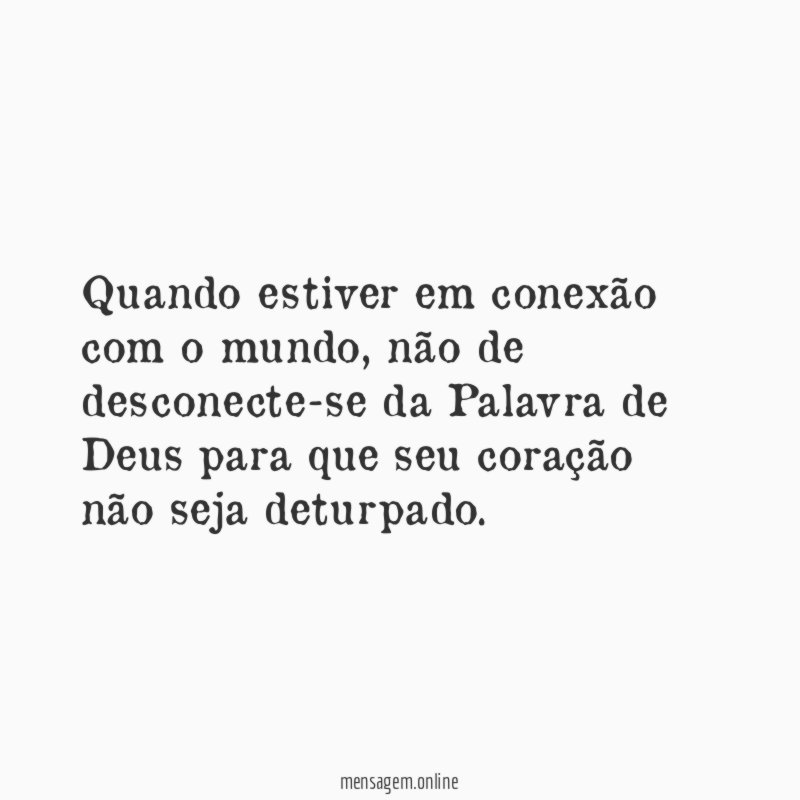 Quando estiver em conexão com o mundo