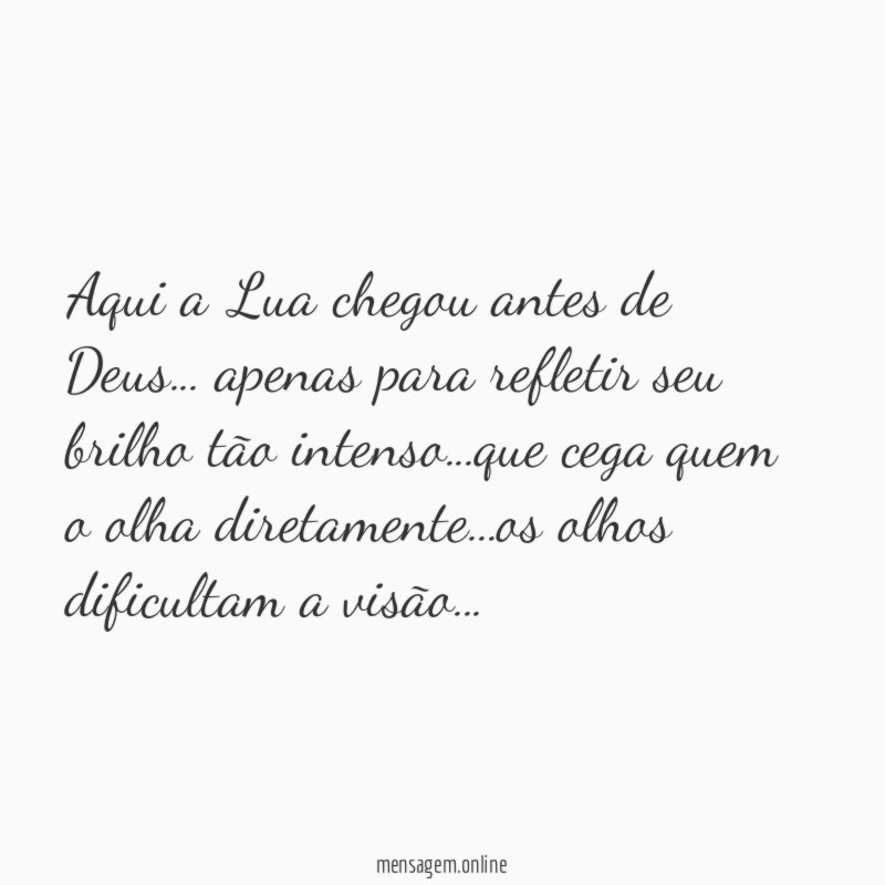 Aqui a Lua chegou antes de Deus