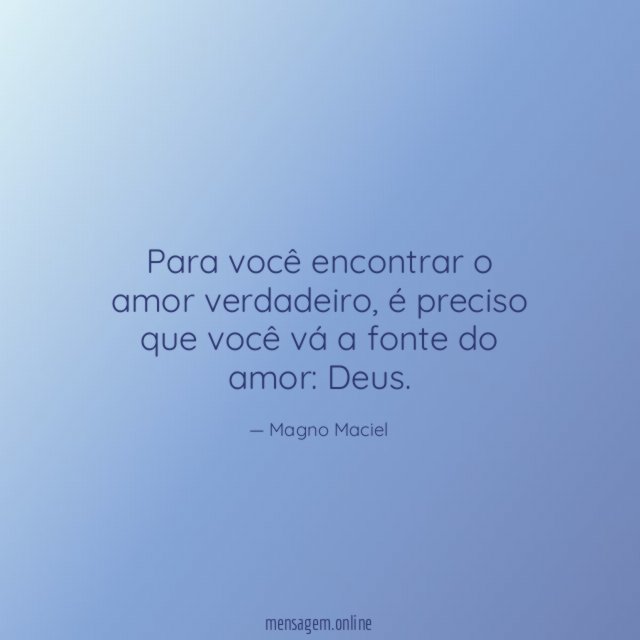 Para você encontrar o amor verdadeiro