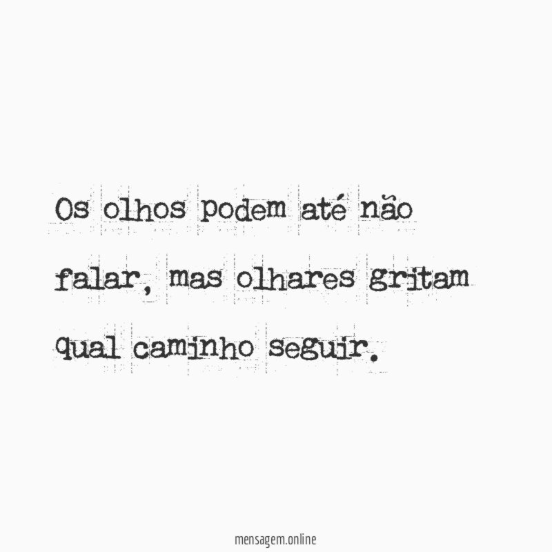 Olhares guiam a direção certa