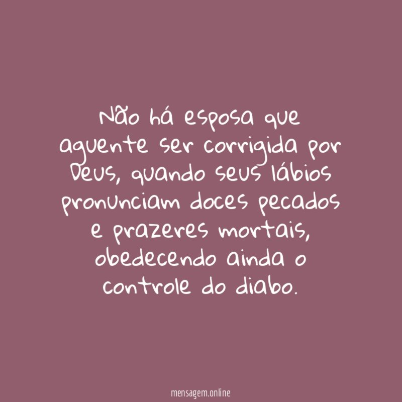 Não há esposa que aguente ser corrigida por Deus
