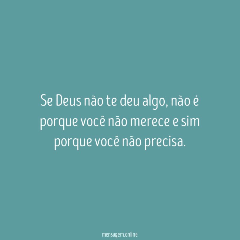 Se Deus não te deu algo