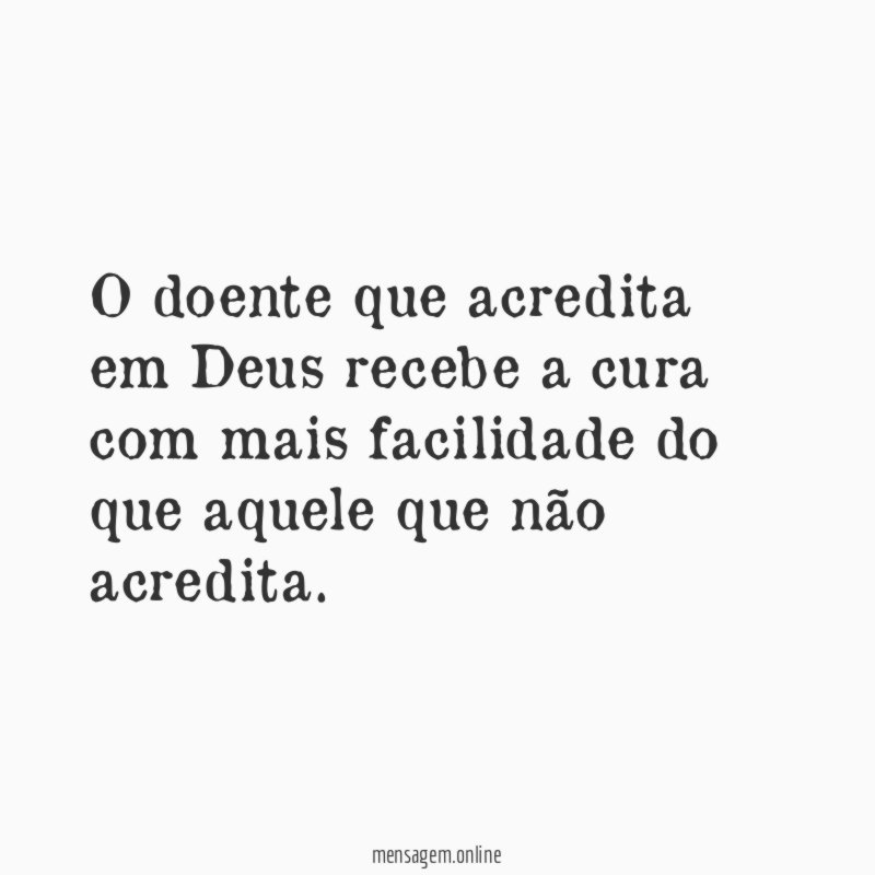 O doente que acredita em Deus recebe a