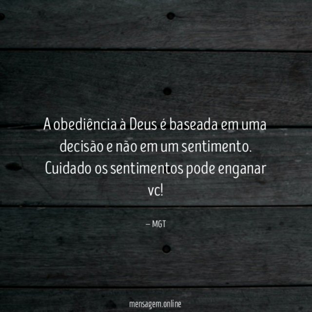 A obediência à Deus é baseada em uma