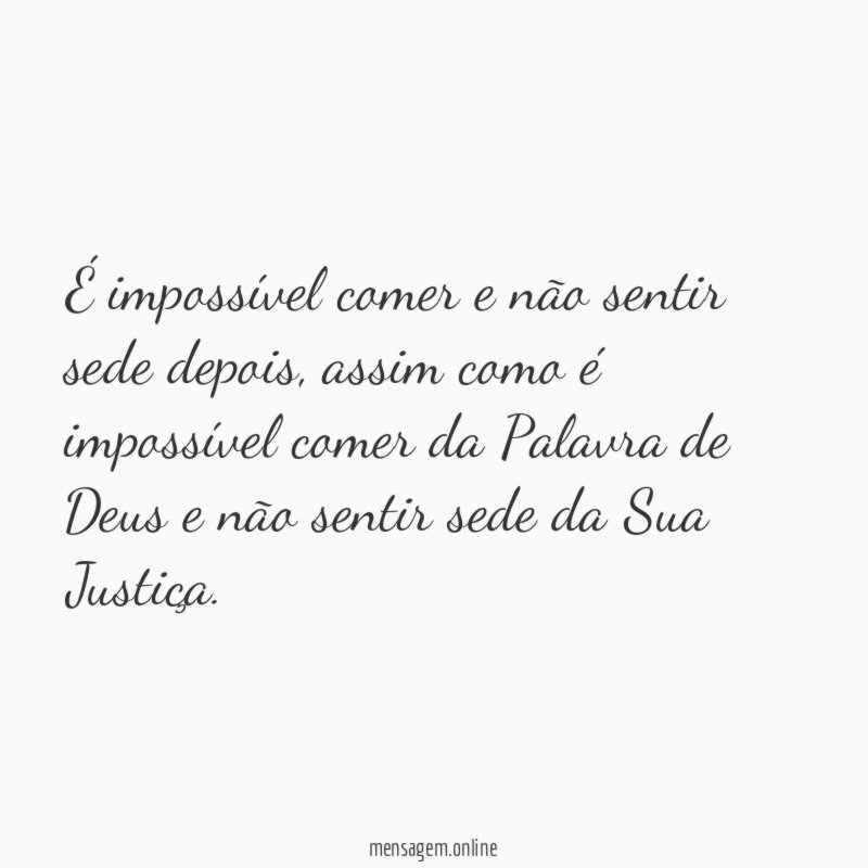 É impossível comer e não sentir sede depois