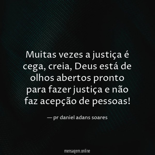 Muitas vezes a justiça é cega