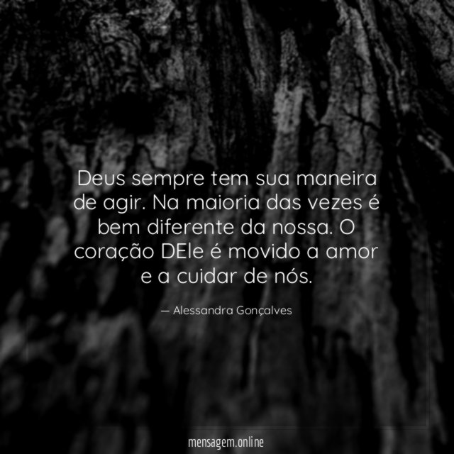 Deus sempre tem sua maneira de agir